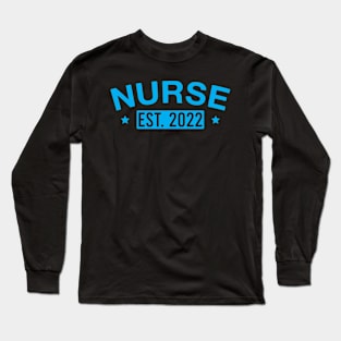 Nurse Est. 2022 Long Sleeve T-Shirt